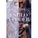 Estilo y poder: Conoce las reglas de la moda, para romperlas y gozarla Lucy Lara