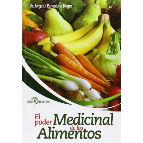 El Poder medicinal de los Alimentos Jorge D. Pamplona Roger