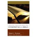 Preguntas y respuestas sobre cómo interpretar la Biblia Robert L. Plummer