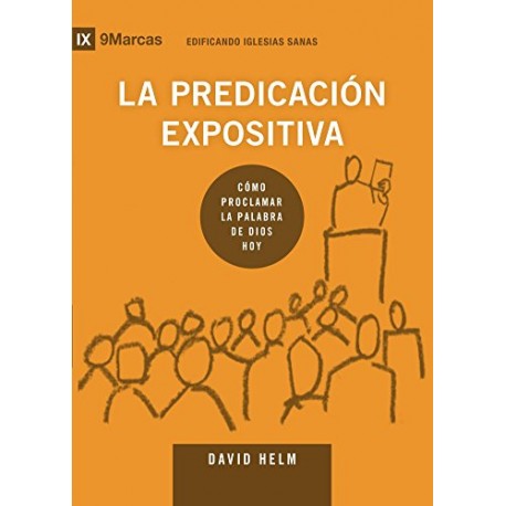 La Predicación Expositiva David Helm