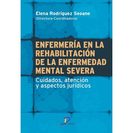 Enfermería en la rehabilitación de la enfermedad mental severa Elena Rodriguez Seoane