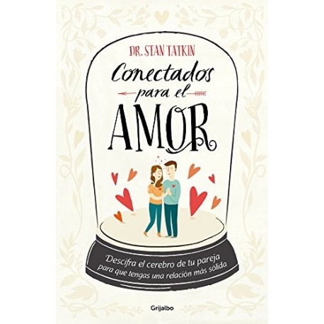 Conectados para el amor Stan Tatkin