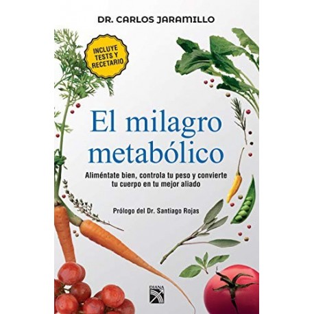 El milagro metabólico (Edición mexicana) Dr. Carlos Jaramillo