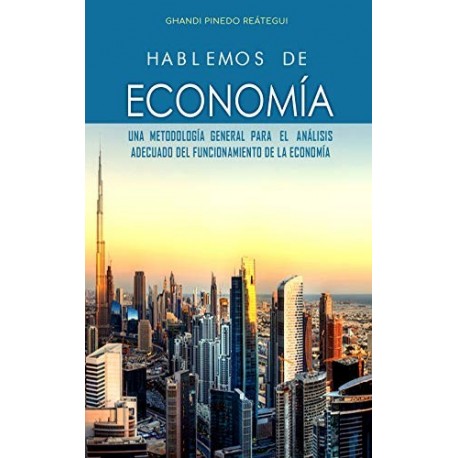 HABLEMOS DE ECONOMÍA   Ghandi Pinedo Reátegui