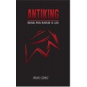 Antiking: Manual para enfrentar el caos Irrael Gómez