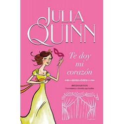 Te doy mi corazón (Bridgerton 3) Julia Quinn