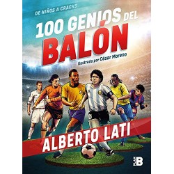 100 genios del balón: De niños a cracks Alberto Lati