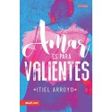 Amar es para Valientes Itiel Arroyo