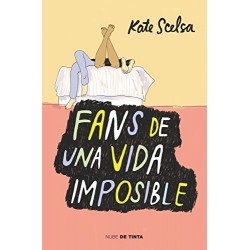 Fans de una vida imposible Kate Scelsa