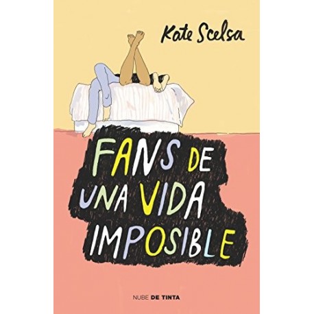 Fans de una vida imposible Kate Scelsa