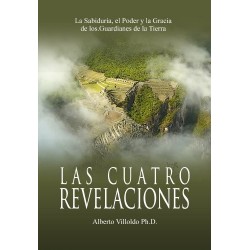 Las Cuatro Revelaciones Alberto Villoldo