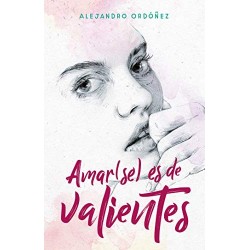 Amar(se) es de valientes Alejandro Ordóñez