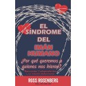 El Síndrome del Imán Humano: ¿Por qué queremos a quienes nos hieren? Ross Rosenberg