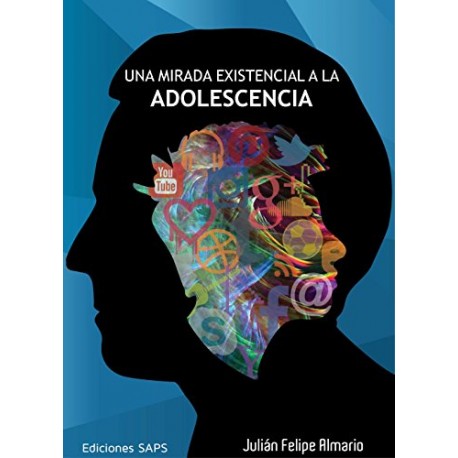 UNA MIRADA EXISTENCIAL A LA ADOLESCENCIA Julian Almario