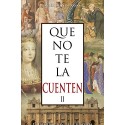 Que no te la cuenten II: La Falsificación de la historia Javier Pablo Olivera Ravasi
