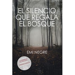 El silencio que regala el bosque Emi Negre