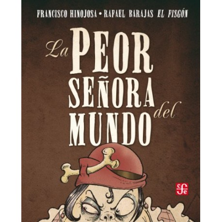 La peor señora del mundo Francisco Hinojosa