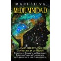 Mediumnidad: La guía definitiva para convertirse en un médium espiritual y desarrollar habilidades psíquicas Mari Silva