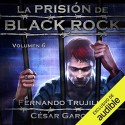 La prisión de Black Rock: Volumen 6 Fernando Trujillo