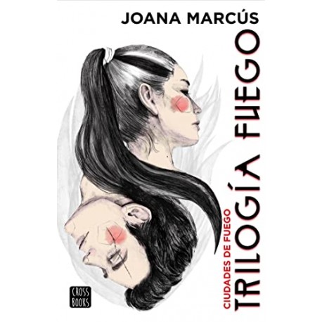 Trilogía Fuego 3 Ciudades de fuego Joana Marcús