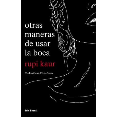 Otras maneras de usar la boca Rupi Kaur