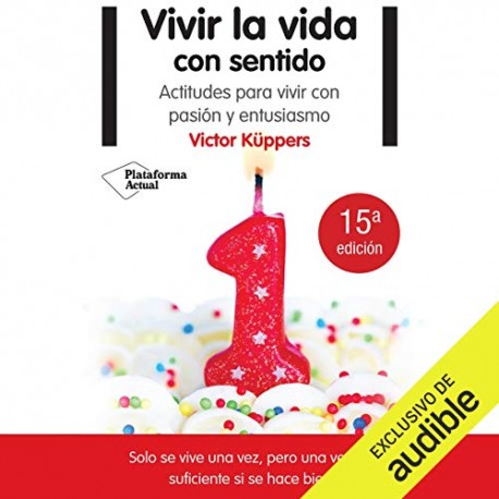 Audiolibro Vivir la vida con sentido Victor Küppers