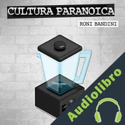 Audiolibro Cultura Paranoica Roni Bandini