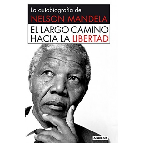 El Largo Camino Hacia La Libertad Nelson Mandela