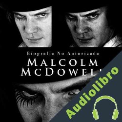 Audiolibro Malcolm Macdowell: Biografía no autorizada Online Studio Productions