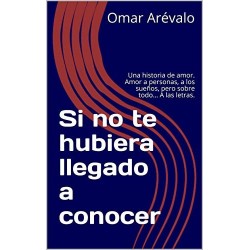 Si no te hubiera llegado a conocer   Omar Arévalo