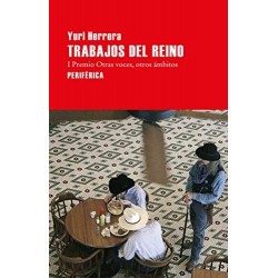 Trabajos del reino (Largo Recorrido nº 4)  Yuri Herrera