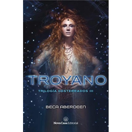 Troyano: Trilogía Desterrados III   Beca Aberdeen