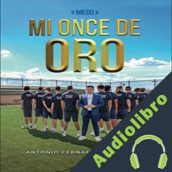 Audiolibro "Miedu" Mi Once de Oro Antonio Fernández Marchán