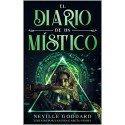 EL DIARIO DE UN MÍSTICO: Las enseñanzas más poderosas de Neville Goddard Vanessa García Pamies