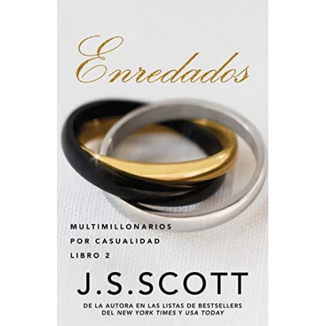 Enredados Multimillonarios por casualidad nº 2) J. S. Scott