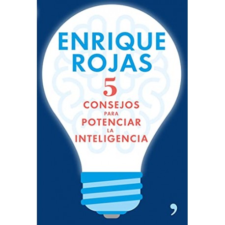 5 consejos para potenciar la inteligencia Enrique Rojas