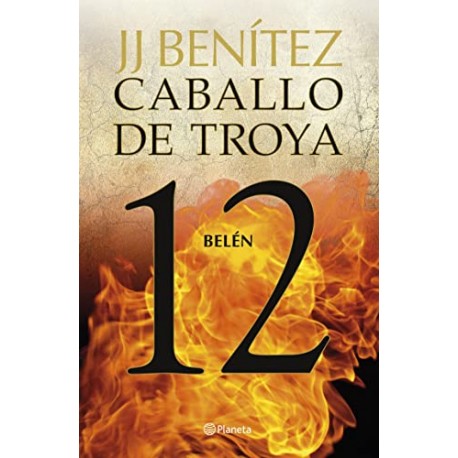 Belén Caballo de Troya 12 J. J. Benítez