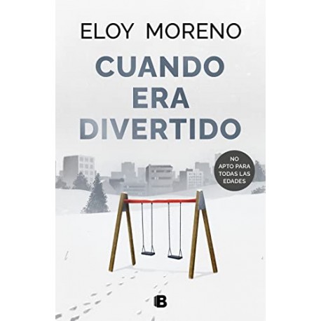 Cuando era divertido Eloy Moreno