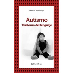 Autismo y trastornos del lenguaje María Elisa Arrebillaga