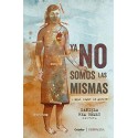 Ya no somos las mismas: Y aquí sigue la guerra