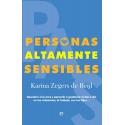 Personas Altamente Sensibles: Descubre si lo eres y aprende a gestionar el día a día Karina Zegers de Beijl