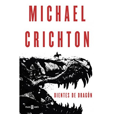 Dientes de dragón Michael Crichton