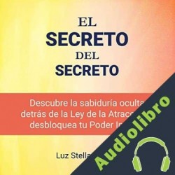 Audiolibro El secreto del secreto Luz Stella Solano
