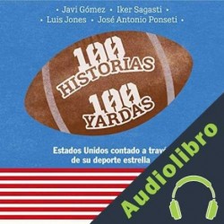 Audiolibro 100 Historias 100 Yardas José Antonio Ponseti