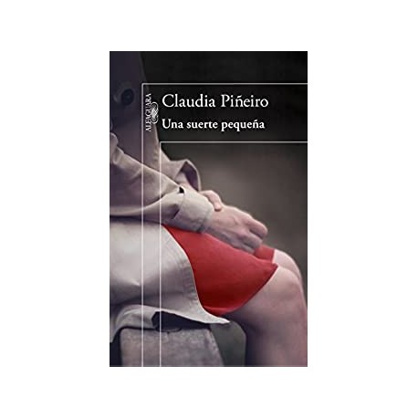 Una suerte pequeña Claudia Piñeiro