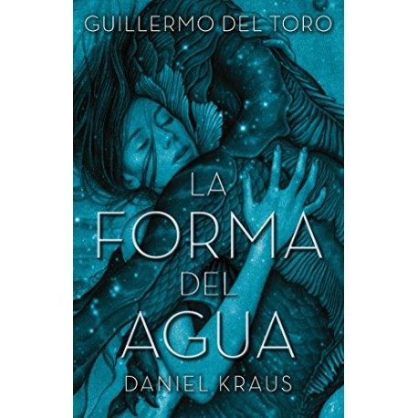 La forma del agua Daniel Kraus