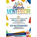 Método Montessori: La mejor guía para hacer crecer a tu bebé de 0 a 3 años de forma saludable Serena De Micheli