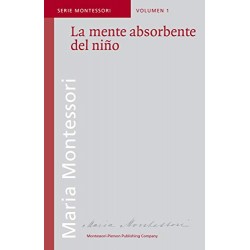 La mente absorbente del niño Maria Montessori