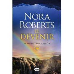 El devenir El Legado del Dragón 2 Nora Roberts