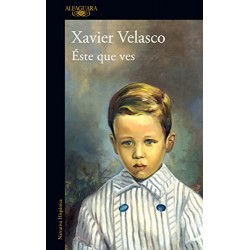 Éste que ves Xavier Velasco